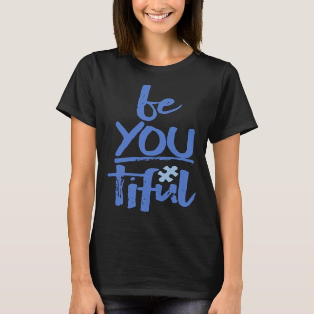 Autism Awareness Be You Tiful Special Education Mi T-Shirt (Vorderseite)
