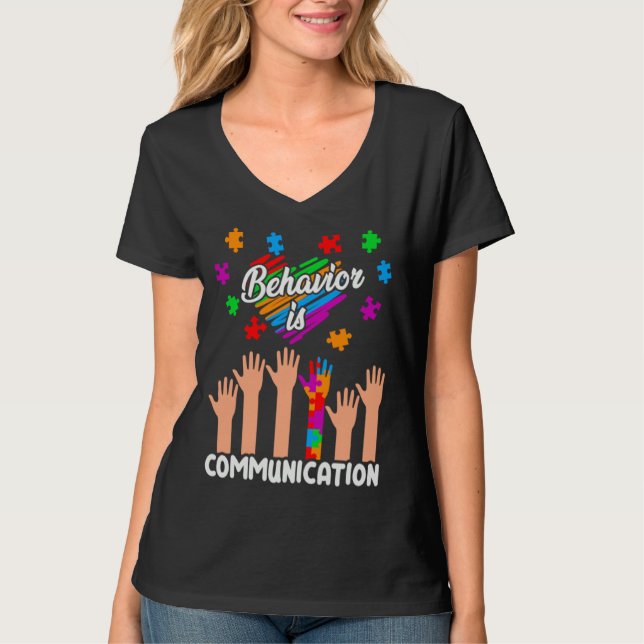 Autism Awareness Behavior Is Communication Support T-Shirt (Vorderseite)