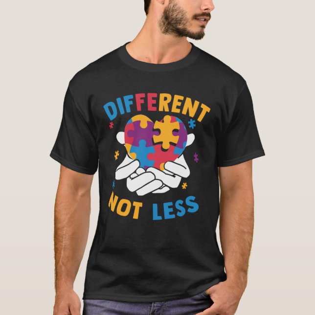 Autism Awareness Different Not Less For Autistic T-Shirt (Vorderseite)