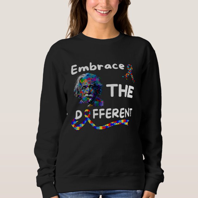Autism Awareness Embrace Different Unmasking Autis Sweatshirt (Vorderseite)