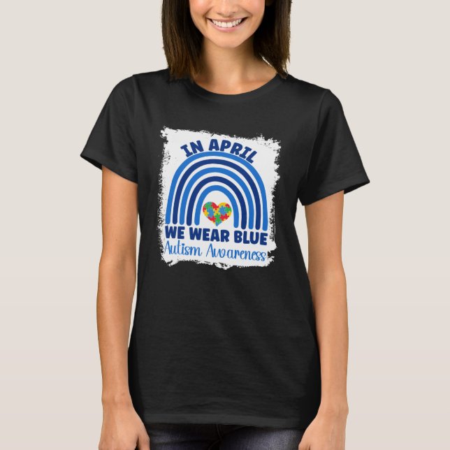 Autism Awareness In April We Wear Blue Autism Awar T-Shirt (Vorderseite)