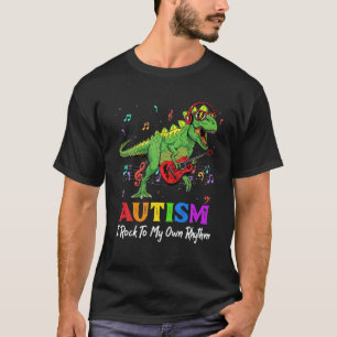 Autism Awareness Month I Rock To My Own Rhythm Din T-Shirt