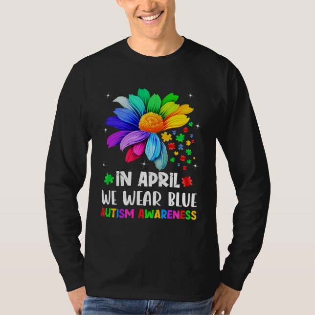 Autism Awareness Month In April We Wear Blue Autis T-Shirt (Vorderseite)