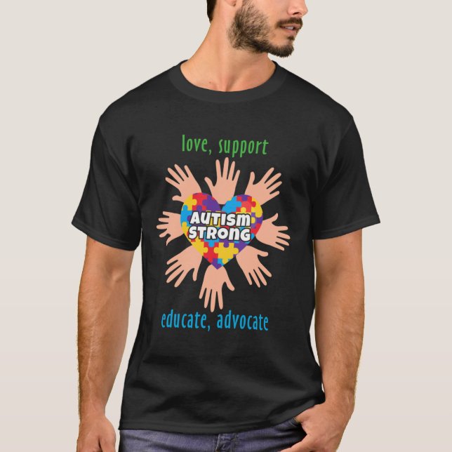 Autism Awareness Month Love Support Educate Advoca T-Shirt (Vorderseite)
