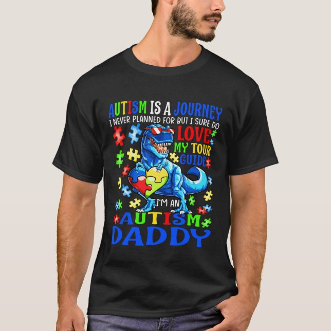 Autism Daddy Journey Quote Autism Awareness Dinosa T-Shirt (Vorderseite)