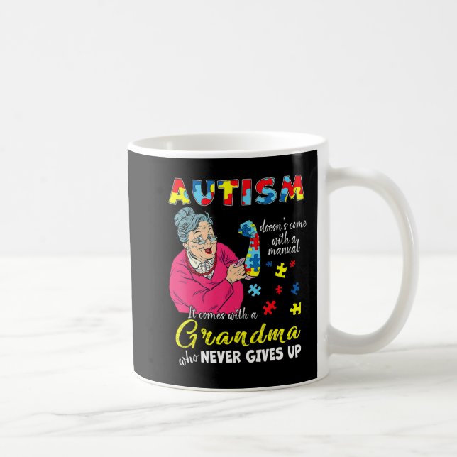 Autism Doesn't Come With A Manual Grandma Who Neve Kaffeetasse (Rechts)
