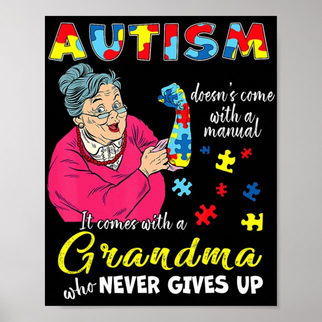 Autism Doesn't Come With A Manual Grandma Who Neve Poster (Vorne)