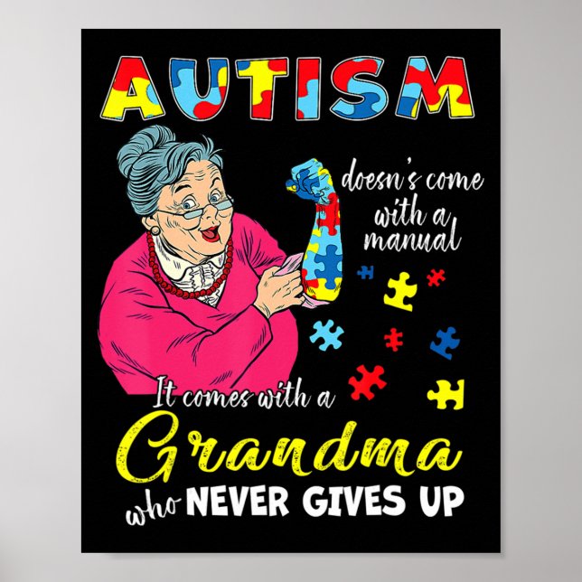 Autism Doesn't Come With A Manual Grandma Who Neve Poster (Vorne)