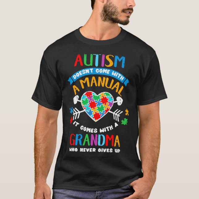 Autism Doesnt Come With A Manual It Comes With A G T-Shirt (Vorderseite)