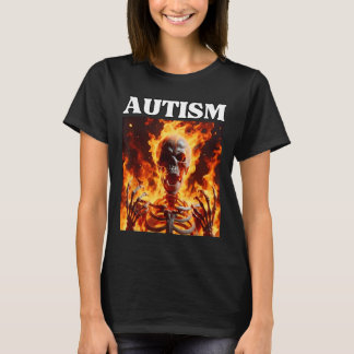 Autism Funny Cringe Edgy Hard Skeleton Meme Flames T-Shirt
