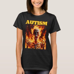 Autism Funny Cringe Hard Skeleton Meme Flames T-Shirt