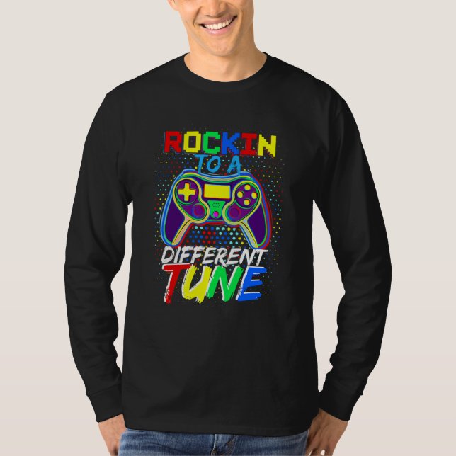 Autism Game  Rocking To A Different Tune For Gamer T-Shirt (Vorderseite)