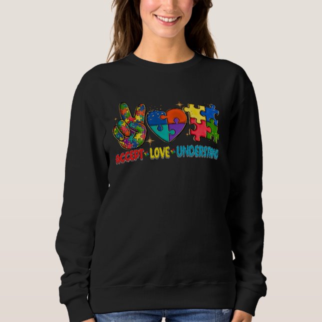 Autism Heart Accept Love Understand Autism Awarene Sweatshirt (Vorderseite)