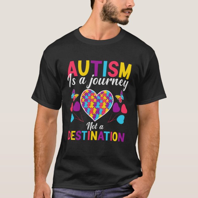 Autism is a journey not a destination  Autism Awar T-Shirt (Vorderseite)