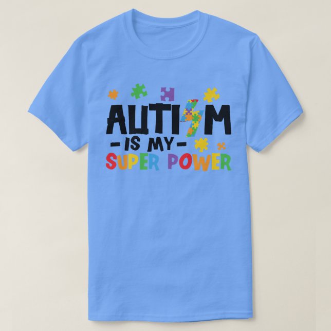Autism Is My Superpower  Autism Awareness  T-Shirt (Design vorne)