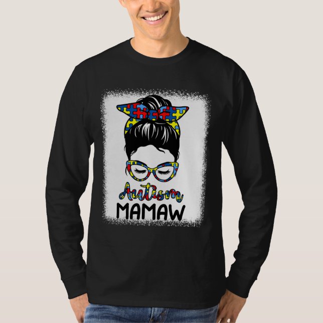 Autism Mamaw Messy Bun gebleicht Autismus Bewussts T-Shirt (Vorderseite)
