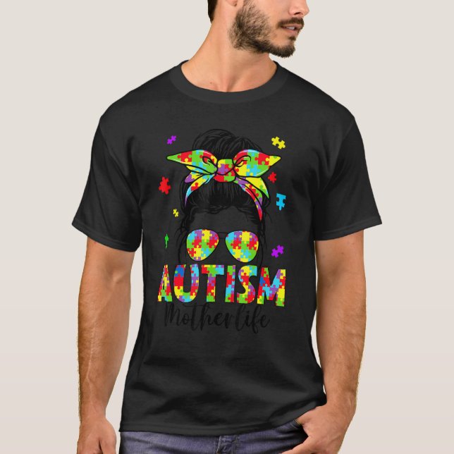 Autism Mutter Messy Bun Puzzle Sonnenbrille Mother T-Shirt (Vorderseite)