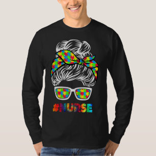 Autism Nurse Messy Bun Sunglasses Bandana Mother D T-Shirt