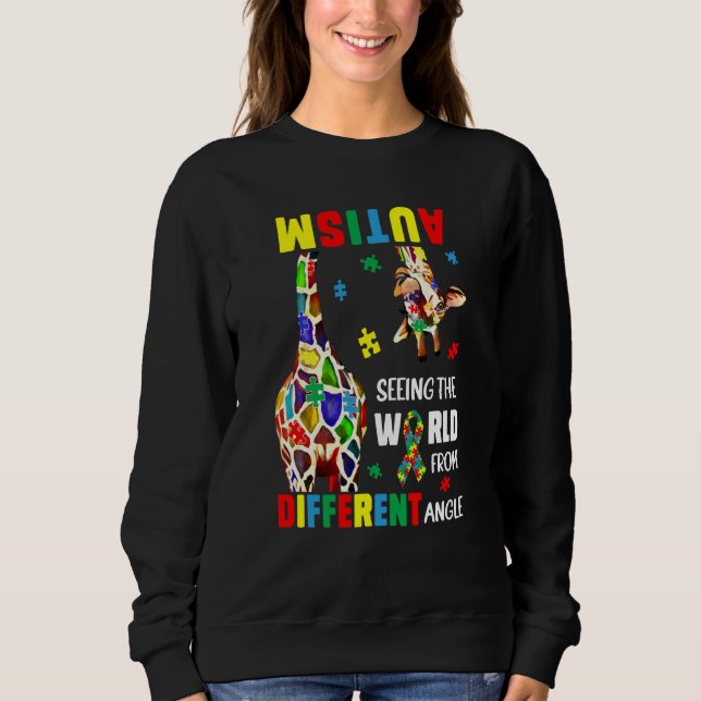 Autism Seeing The World From Different Angle Giraf Sweatshirt (Vorderseite)