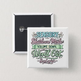 Autism Sensory Shutdown | Neurodivergent  Button