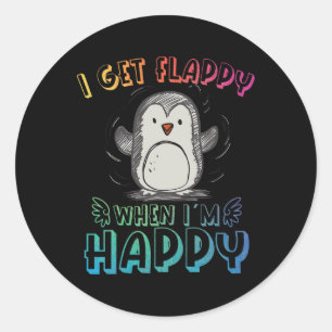 Autism Stimming Penguin Ich bekomme Flappy wenn ic Runder Aufkleber