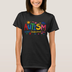 Autismus Akzeptieren Verstehen Lieben T-Shirt