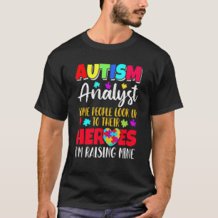 Autismus-Analyst Einige Menschen sehen zu ihren He T-Shirt