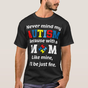 Autismus-Autismus Mutter Kind Mann Frau Autismus- T-Shirt