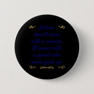 Autismus Awareness Autismus kommt nicht mit einem  Button