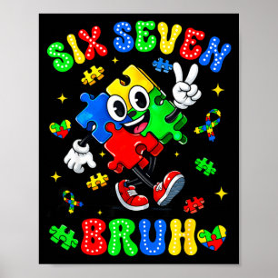 Autismus-Bewusstsein 67 sechs sieben bruh Puzzle J Poster