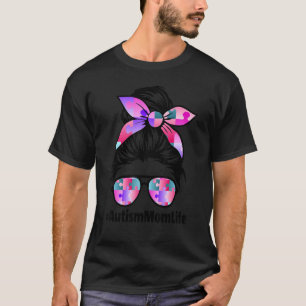 Autismus-Bewusstsein Autism Mom Leben Unordentlich T-Shirt