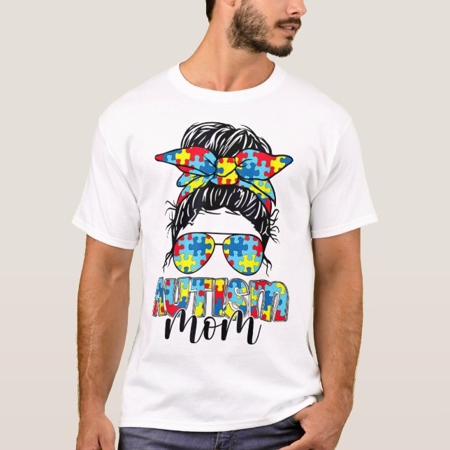 Autismus Bewusstsein Autismus Mama Messy Bun Sonne T-Shirt (Vorderseite)