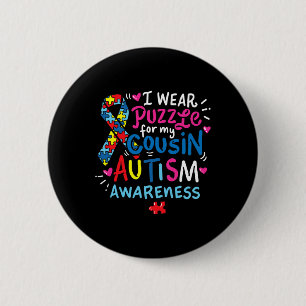 Autismus Bewusstsein Cousin Geschenk T-Shirt Button