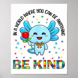 Autismus-Bewusstsein Cute Be Kind Axolotl Coquette Poster
