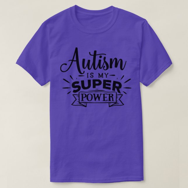 Autismus Bewusstsein Geschenk Autismus ist mein Su T-Shirt (Design vorne)