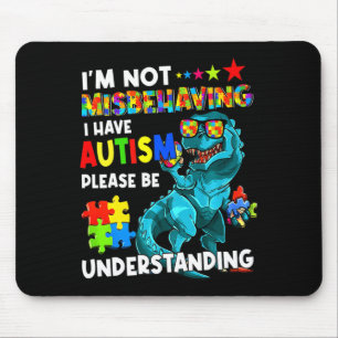 Autismus-Bewusstsein Ich benehme mich nicht falsch Mousepad