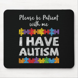 Autismus-Bewusstsein Ich habe Autismus Autistische Mousepad