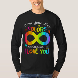 Autismus Bewusstsein, ich sehe Ihre wahren Farben  T-Shirt