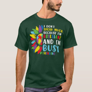 Autismus Bewusstsein, ich spreche nicht, weil ich  T-Shirt