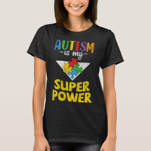 Autismus Bewusstsein ist meine Supermacht Autistis T-Shirt