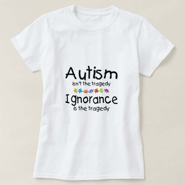 Autismus-Bewusstsein ist nicht die Tragödie T-Shirt (Design vorne)