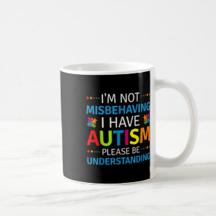 Autismus Bewusstsein ist nicht falsch, ich habe Au Kaffeetasse