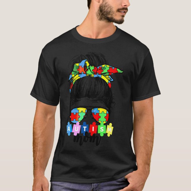 Autismus Bewusstsein Mama Leben Messy Bun Sonnenbr T-Shirt (Vorderseite)