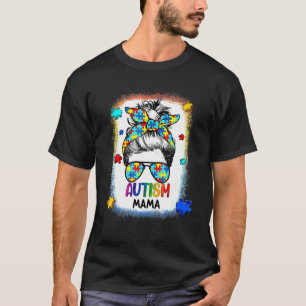 Autismus Bewusstsein Mama Life Messy Bun gebleicht T-Shirt