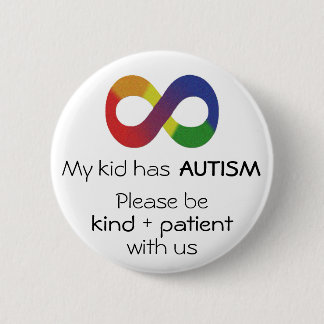 Autismus Bewusstsein "Mein Kind hat Autismus" Butt Button