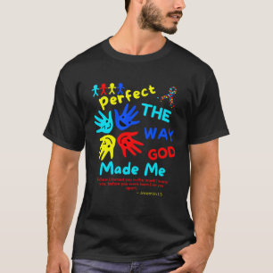 Autismus-Bewusstsein Perfekter Gott machte mich zu T-Shirt