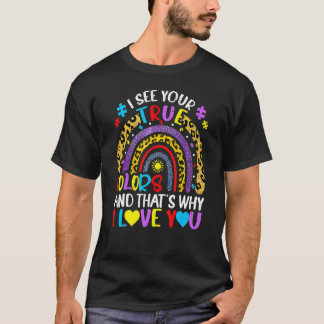 Autismus-Bewusstsein Regenbogen Ich sehe deine wah T-Shirt