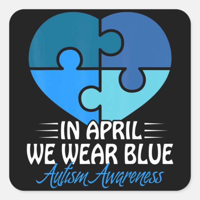 Autismus Bewusstsein Shirt Im April tragen wir Blu Quadratischer Aufkleber (Vorderseite)