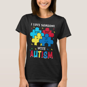 Autismus Bewusstsein T-Shirt Funny I Liebe jemand 
