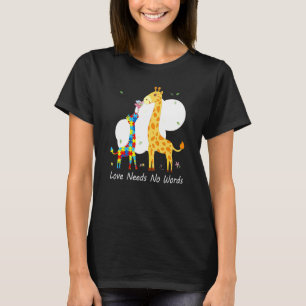 Autismus Bewusstseinsbildung Liebe braucht keine W T-Shirt